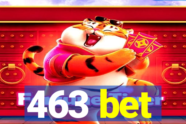 463 bet